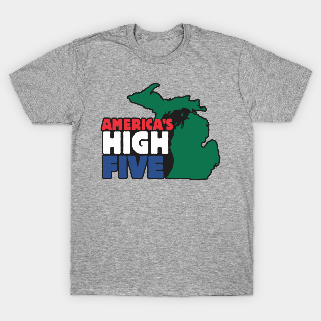 America's High Five Michigan TShirt TeePublic